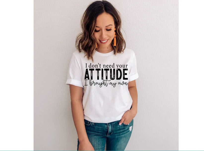 😎 Attitude On Point Tee – I Don’t Need Your Attitude, I Brought My Own!