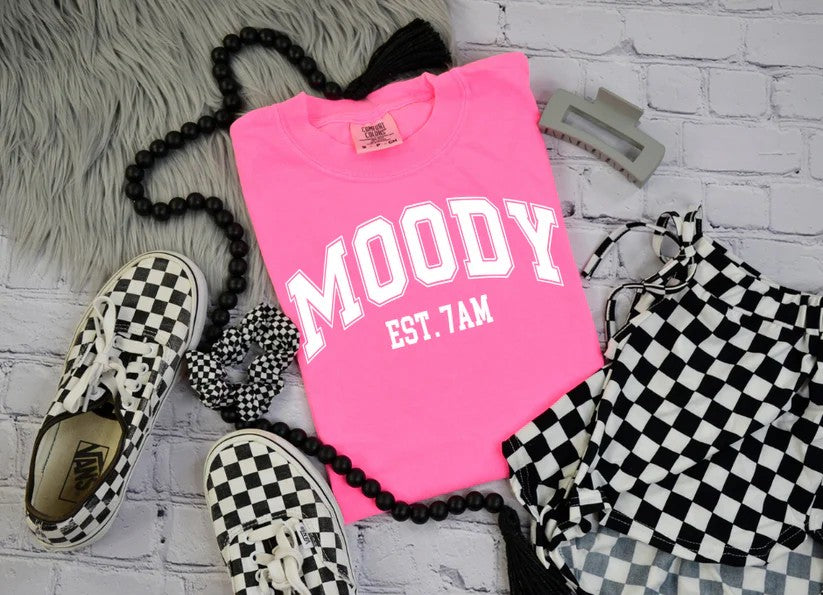 π Moody Est. 7:00 AM Tee β Because Mornings Are Tough!