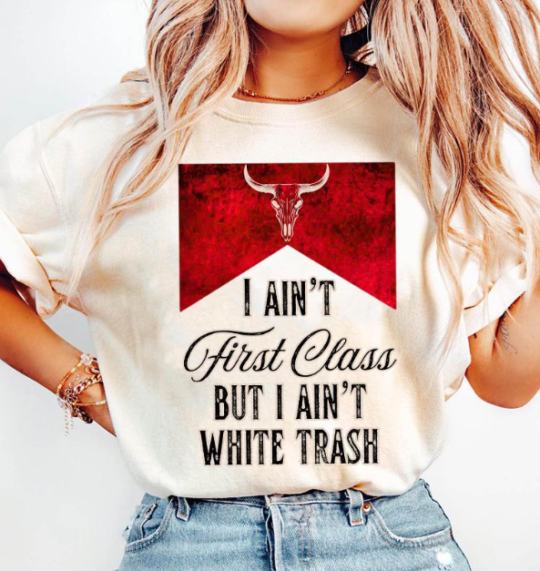 I Aint First Class Tee
