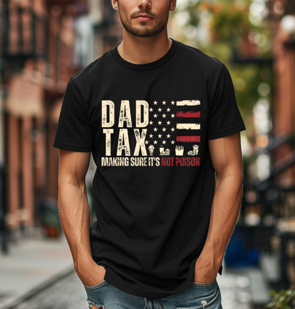 Dad Tax Tee