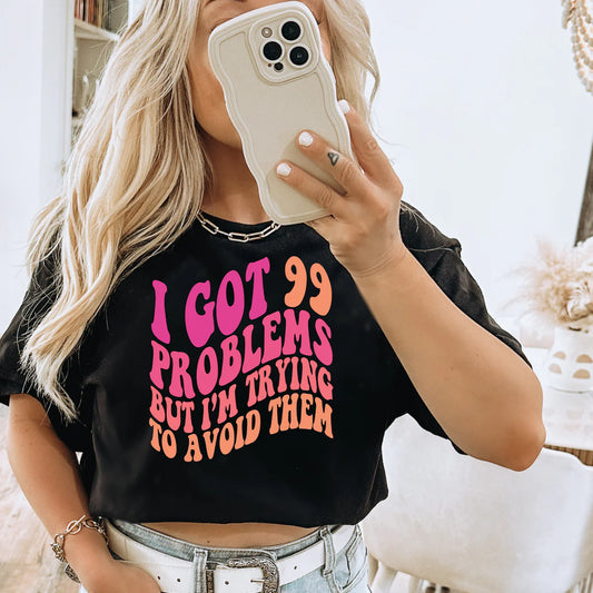 I Got 99 Problems But I’m Trying to Avoid Them Neon Tee 💡😎