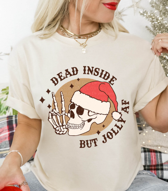 Dead Inside But Jolly AF Tee