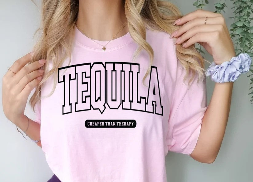 🍹 Tequila Cheaper Than Therapy Tee – Sip, Relax, Repeat!