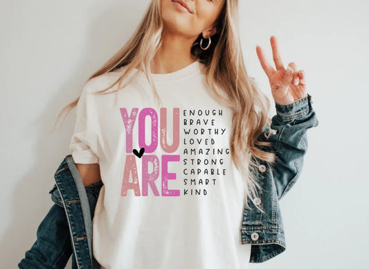 🌟 Empowerment Tee – You Are Enough, Brave, Worthy, Loved, Amazing, Strong, Capable, Smart, Kind